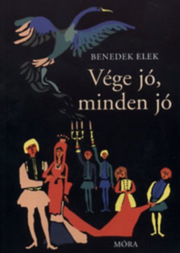 Benedek  Elek - V�ge j� minden j�