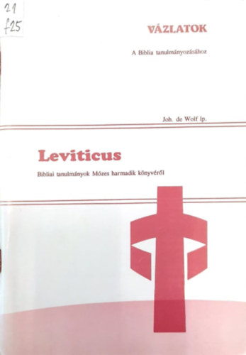 Joh. de Wolf - Leviticus - Bilbiai tanulmnyok Mzes harmadik knyverl