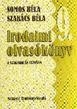Somos Bla; Szakcs Bla - Irodalmi olvasknyv a szakiskolk 9. o. szmra