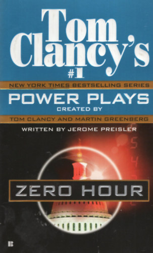 Tom Clancy - Zero Hour (Tom Clancy's Power Plays, Book 7)