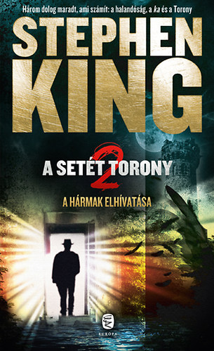 Stephen King - A h�rmak elh�vat�sa - A Set�t Torony 2.