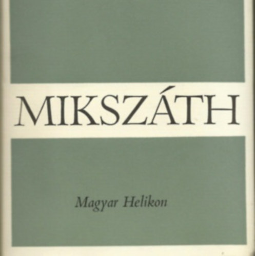 Mikszth Klmn - Mikszth Klmn mvei 9, 11, 12.: Kisebb elbeszlsek (1883-1885) (1886-1892) (1870-1879)