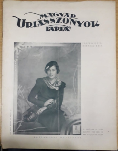 Kertsz Bla  (szerk.) - Magyar Uriasszonyok Lapja XI. vfolyam 32. szm - 1934. november 10.