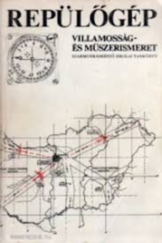 Tátos Ferenc - Repülőgép villamosság- és műszerismeret