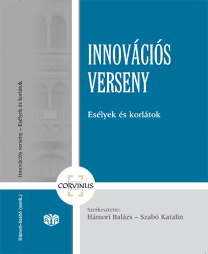Hámori Balázs - Szabó Katalin (szerk.) - Innovációs verseny - Esélyek és korlátok