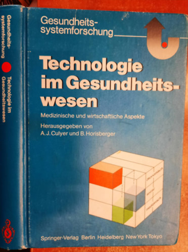 Technologie im Gesundheitswesen: Medizinische und wirtschaftliche Aspekte (Gesundheitssystemforschung) (German Edition) -Egszsggyi technolgia: orvosi s gazdasgi szempontok (egszsggyi rendszerek kutatsa) (nmet kiads)