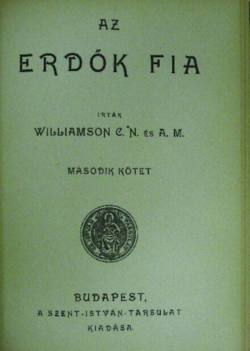 Williamson C.N.-A.M. - Az erdk fia I-III. (egy ktetben)