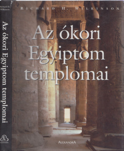 Richard H. Wilkinson - Az kori Egyiptom templomai