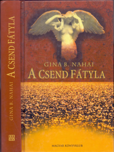 Gina B. Nahai - A csend ftyla