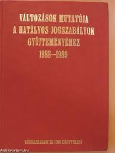 Dr. Rvsz Pter - Vltozsok mutatja a hatlyos jogszablyok gyjtemnyhez 1988-1989