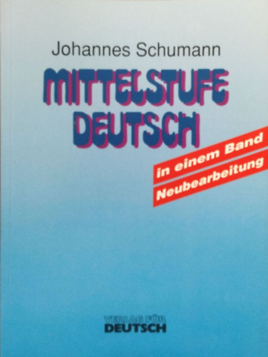 Johannes Schumann - Mittelstufe Deutsch - Neubearbeitung mit Musterpr�fung