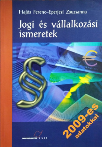 Hajs F.; Eperjesi Zs. - Jogi s vllalkozsi ismeretek