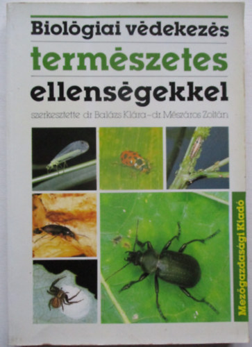 Dr.Balzs Klra - Biolgiai vdekezs termszetes ellensgekkel