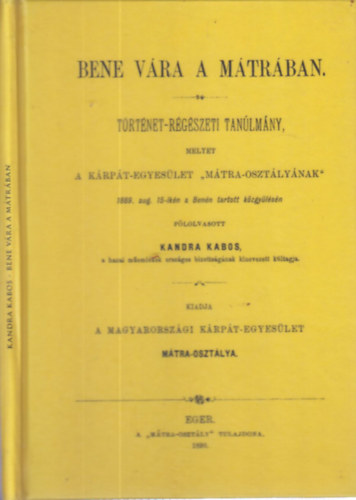 Kandra Kabos - Bene vra a Mtrban (trtnet-rgszeti tanulmny)- hasonms kiads