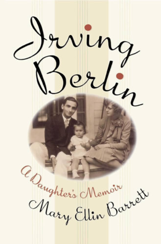 Irving Berlin - A Daughter's Memoir