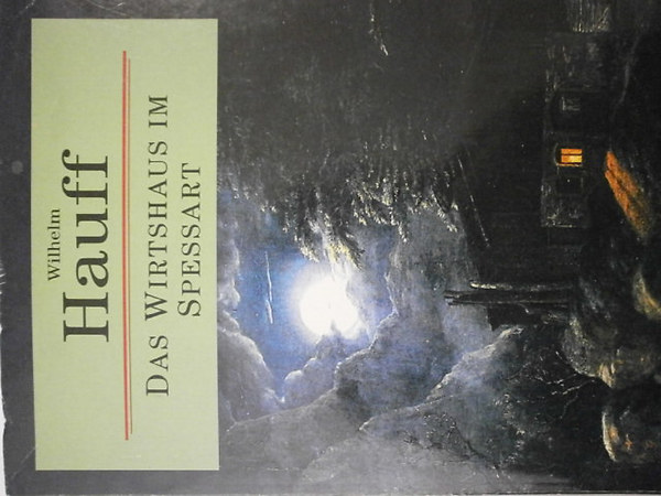 Wilhelm Hauff - Das Wirtshaus im Spessart