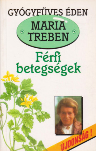 Maria Treben - Frfi betegsgek (Gygyfves den)