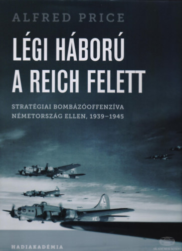 Alfred Price - Lgi hbor a Reich felett