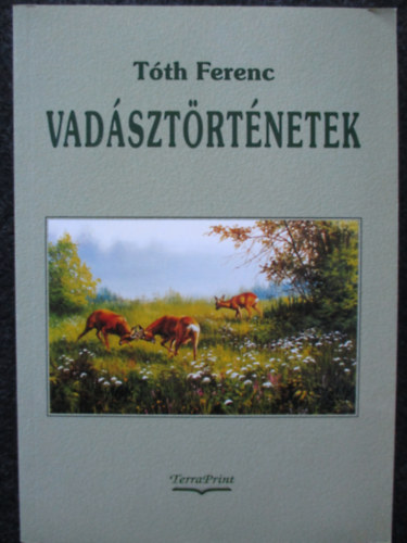 Tth Ferenc - Vadsztrtnetek