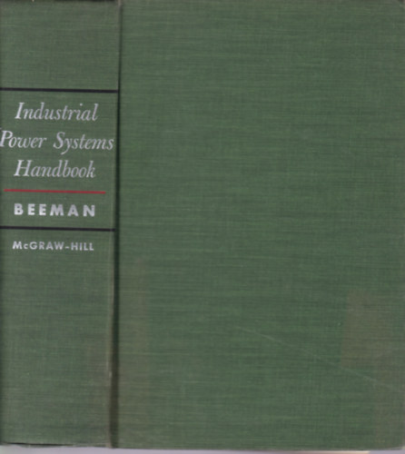 Donald Beeman - Industrial Power System Handbook (Ipari energiaelltsi rendszerek kziknyve - angol nyelv)
