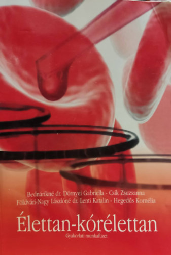 Bednrikn dr. Drnyei Gabriella; Csk Zsuzsanna; Fldvri-Nagy Lszln dr. Lenti Katalin; Hegeds Kornlia - lettan-krlettan - Gyakorlati munkafzet