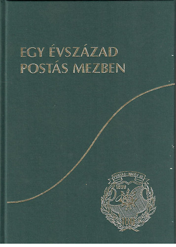 Szab� Jen� - Egy �vsz�zad post�s mezben (1899-1999)