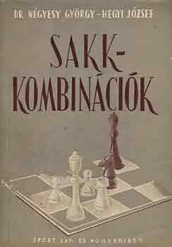 Dr. Négyesy Gy.-Hegyi J. - Sakk-kombinációk