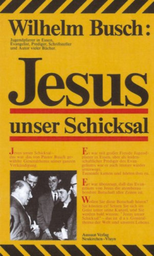 Wilhelm Busch - Jesus unser Schicksal - Vortr�ge nach Tonb�ndern