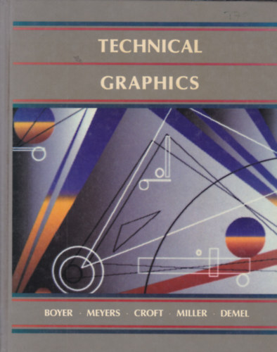 Boyer - Meyers - Croft - Miller - Demel - Technical Graphics (M�szaki grafika - angol nyelv�)