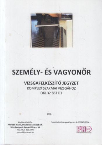 K�vesdi Istv�n - Szem�ly- �s vagyon�r Vizsgafelk�sz�t� jegyzet