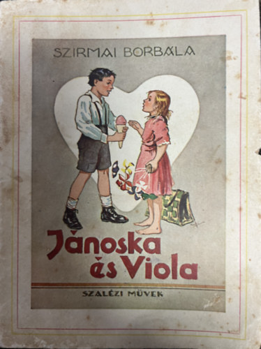 Szirmai Borb�la - J�noska �s Viola