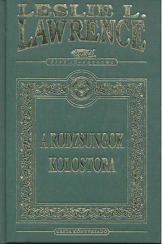 Leslie L. Lawrence - A rodzsungok kolostora (dszkiads)