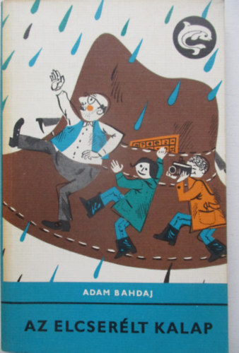 Adam Bahdaj - Az elcser�lt kalap (Delfin k�nyvek)