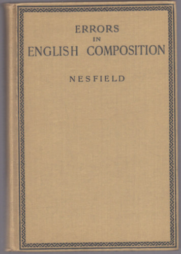 J. C. Nesfield - Errors in English Composition in two parts
