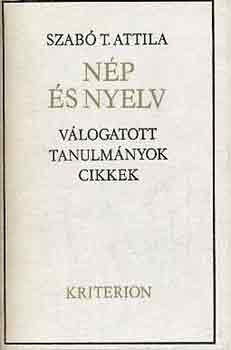 Szab� T. Attila - N�p �s nyelv (v�logatott tanulm�nyok, cikkek)