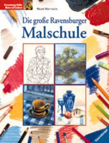 Hazel Harrison - Die grosse Ravensburger Malschule