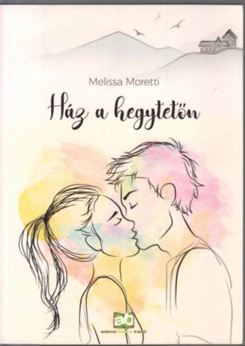 Melissa Moretti - Hz a hegytetn