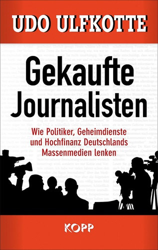 Udo Ulfkotte - Gekaufte Journalisten