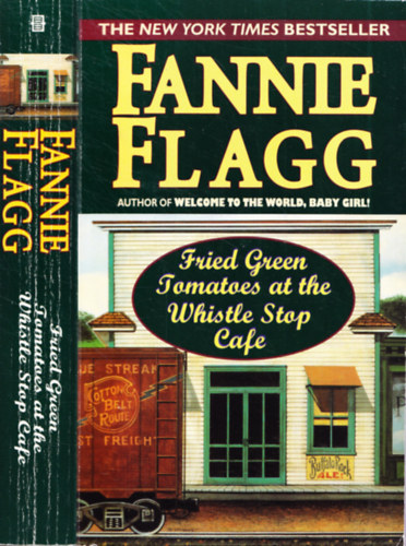 Fannie Flagg - Fried Green Tomatoes at the Whistle Stop Cafe