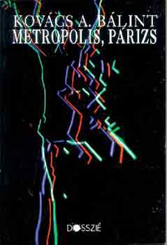 Kovács A. BÁlint - Metropolis, Párizs