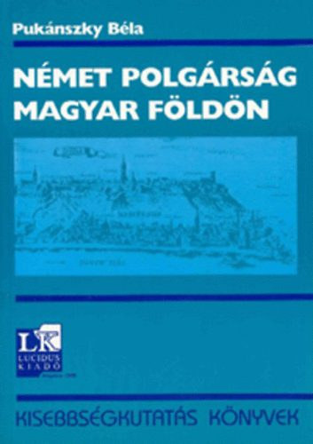 Puknszky Bla - Nmet polgrsg magyar fldn