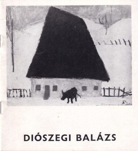 Diószegi Balázs festőművész Gyűjteményes kiállítása