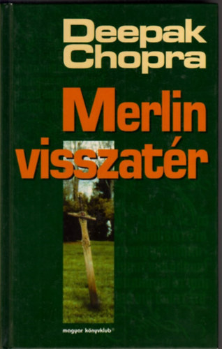 Deepak Chopra - Merlin visszatr