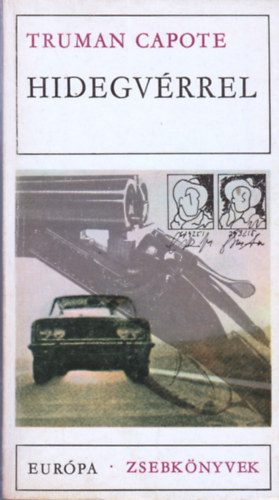 Truman Capote - Hidegv�rrel - HITELES BESZ�MOL� EGY T�BBSZ�R�S GYILKOSS�GR�L �S K�VETKEZM�NYEIR�L