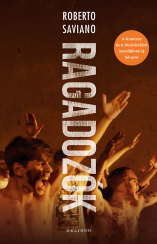 Roberto Saviano - Ragadoz�k