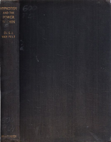 S.J. van Pelt - Hypnotism and the power within
