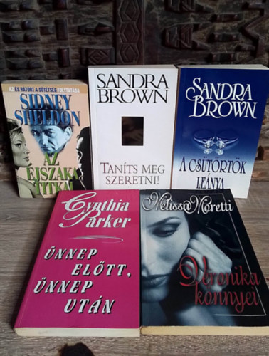 Sandra Brown, Cynthia Parker, Melissa Moretti Sidney Sheldon - Szerelmes, szrakoztat irodalmi knyvcsomag (5db) Az jszaka titkai, Tants meg szeretni!, A cstrtk lenya, nnep eltt, nnep utn, Veronika knnyei