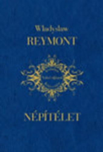 Wladislaw Reymont - Népítélet (Irodalmi Nobel-díjasok Könyvtára 12)