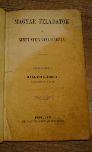 Ballagi Károly - Magyar feladatok - Német nyelv gyakorlására