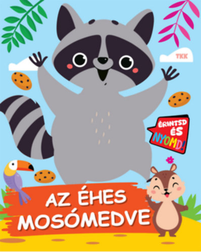 �rintsd �s nyomd! - Az �hes mos�medve